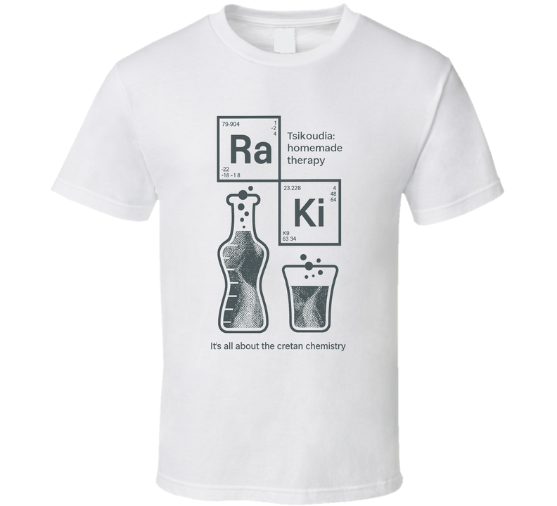 Raki Tsikoudia Homemade Therapy It&#039;s All About The Cretan Chemistry T Shirt