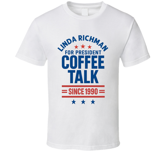 Linda Richman For President Coffee Talk Since 1990 Snl Tv Retro Look Fan T Shirt