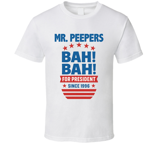 Mr. Peepers For President Bah Bah Since 1996 Snl Tv Retro Look Fan T Shirt