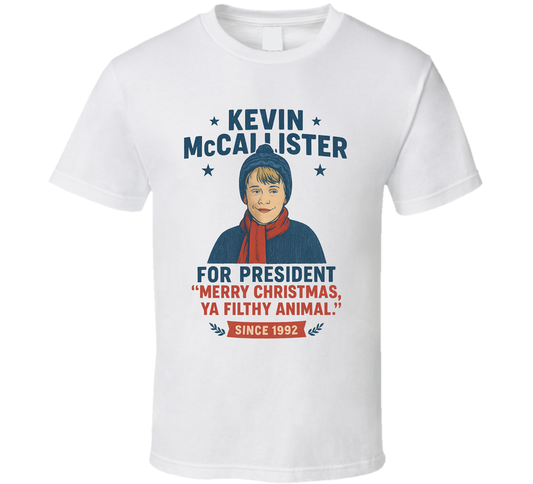 Kevin Mccallister Merry Christmas Ya Filthy Animal 1992 For President T Shirt