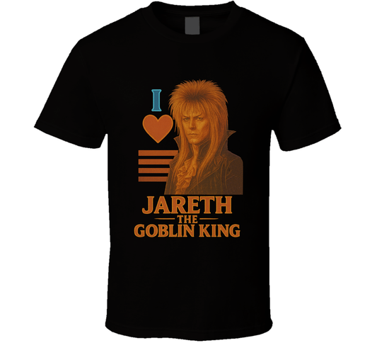 I Heart Love Jareth The Goblin King Labyrinth Cult Movie Character Fan T Shirt