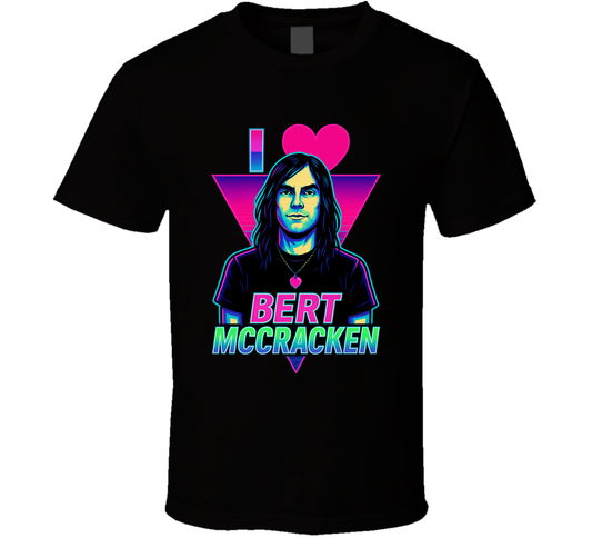 I Heart Love Bert Mccraken Music Fan T Shirt
