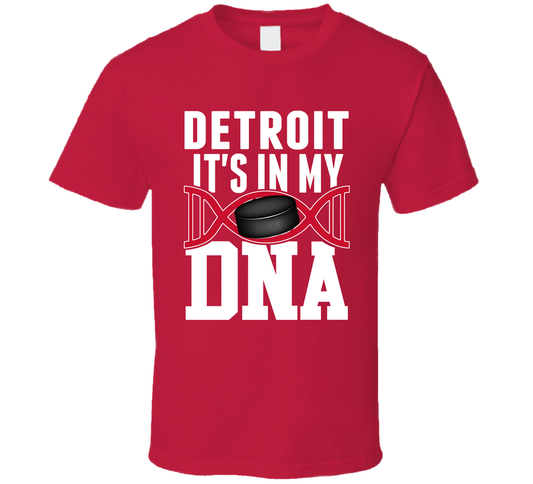 It&#039;s In My Dna Detroit Hockey Fan T Shirt