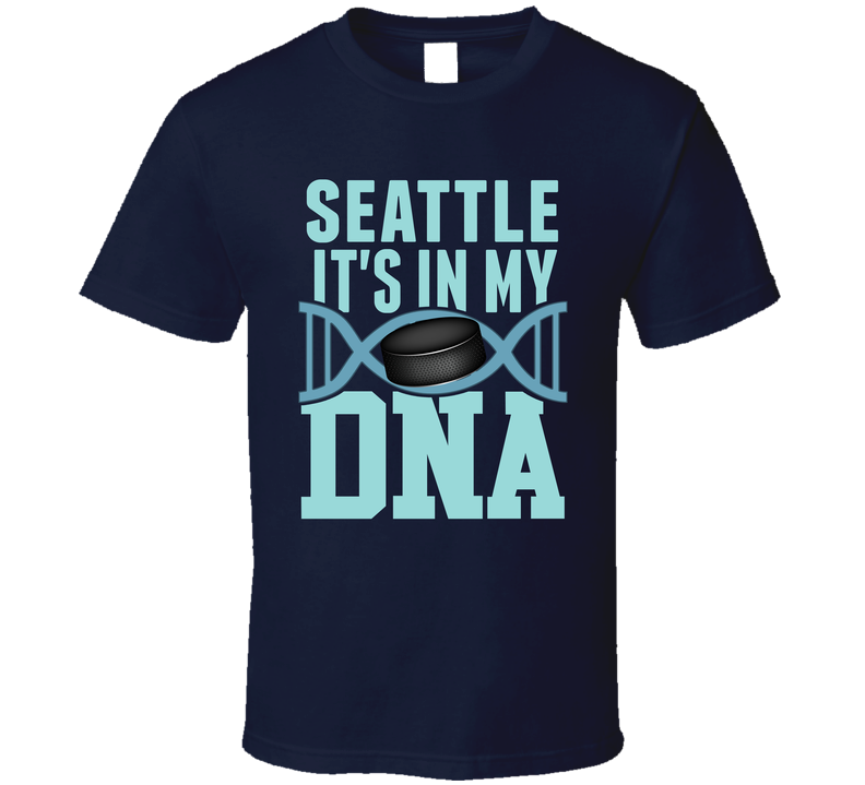 It&#039;s In My Dna Seattle Hockey Fan T Shirt