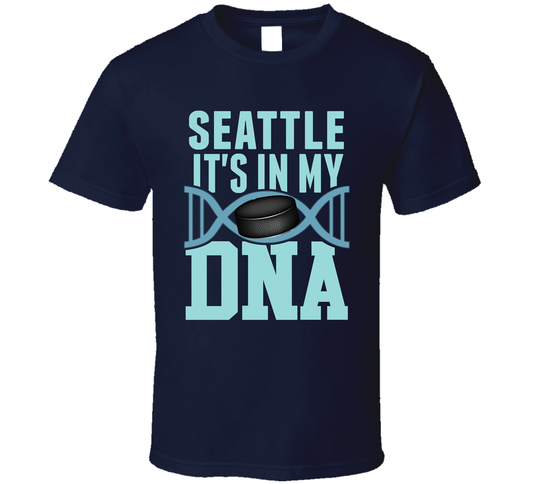 It&#039;s In My Dna Seattle Hockey Fan T Shirt