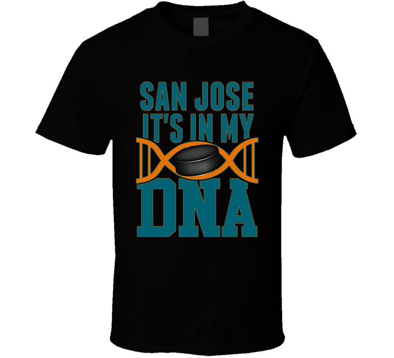 It&#039;s In My Dna San Jose Hockey Fan T Shirt