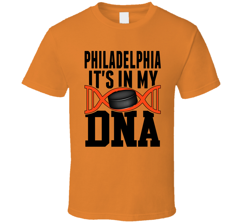It&#039;s In My Dna Philadelphia Hockey Fan T Shirt