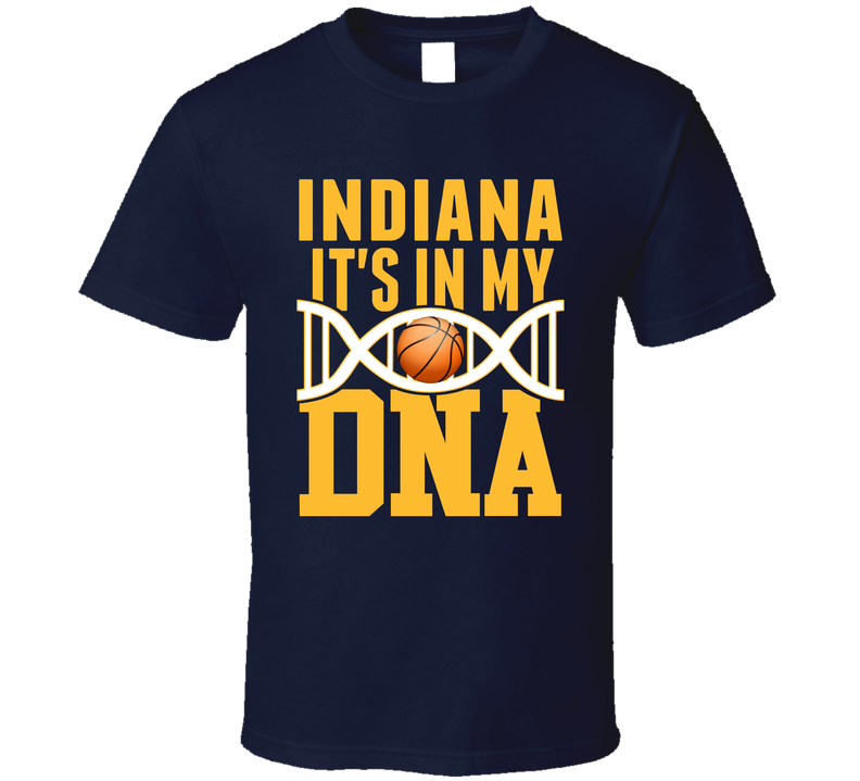 It&#039;s In My Dna Indiana Basketball Fan T Shirt