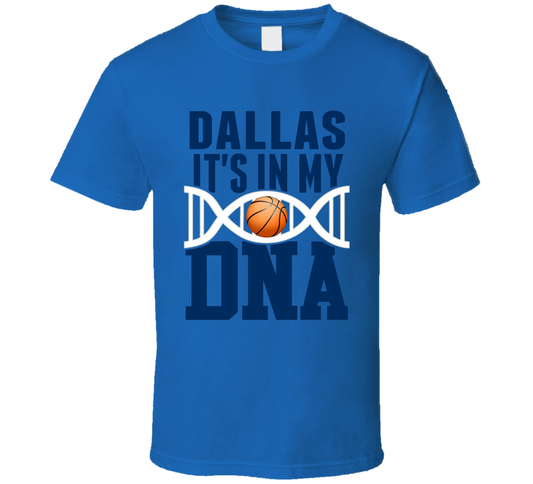 It&#039;s In My Dna Dallas Basketball Fan T Shirt