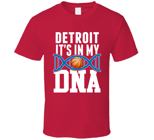 It&#039;s In My Dna Detroit Basketball Fan T Shirt