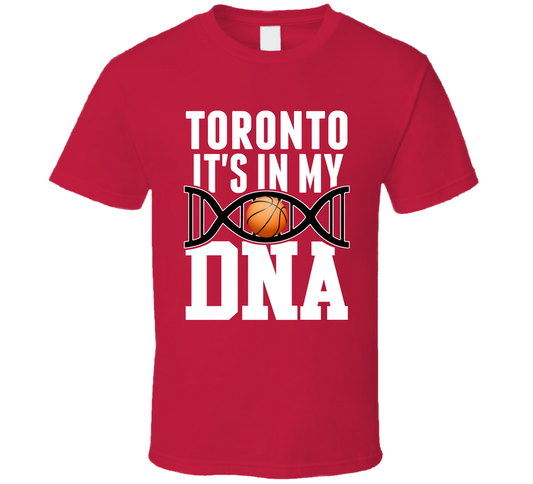 It&#039;s In My Dna Toronto Basketball Fan T Shirt