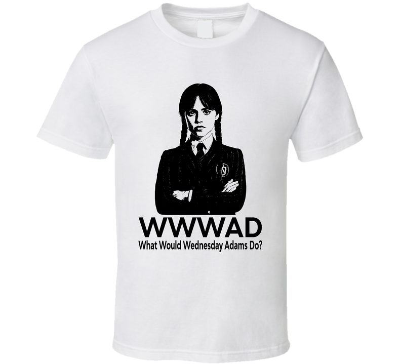 What Would Wednesday Adams Do Wwwad Wednesday Fan T Shirt