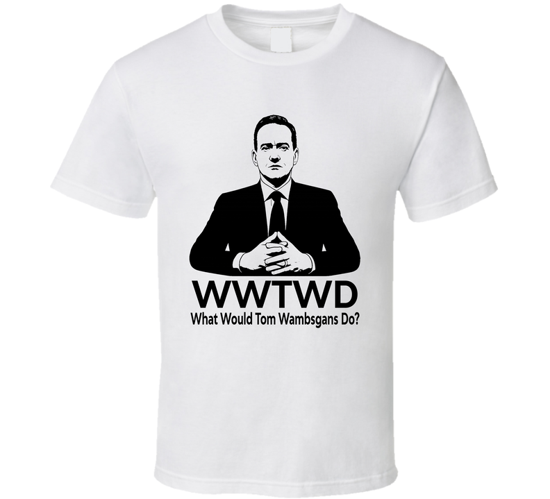 What Would Tom Wambsgans Do Wwtwd Succession Fan T Shirt