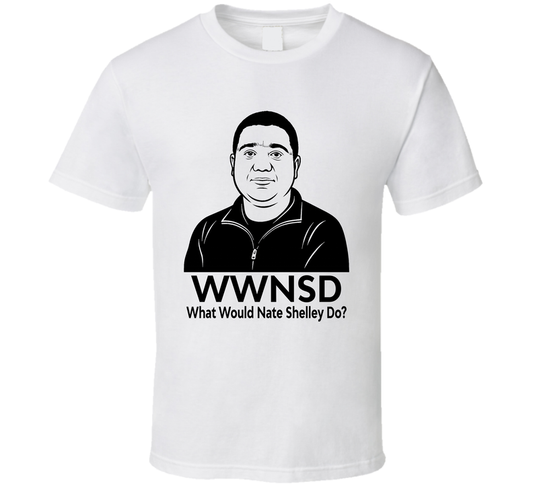 What Would Nate Shelley Do Wwnsd Ted Lasso Fan T Shirt