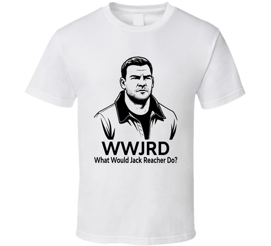 What Would Jack Reacher Do Wwjrd Fan T Shirt