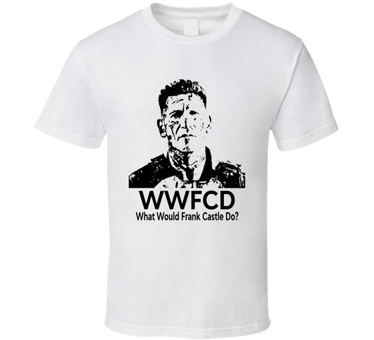 What Would Frank Castle Do Wwfcd Fan T Shirt