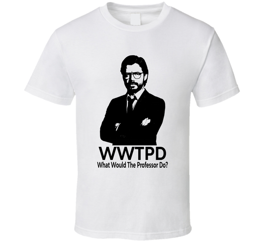 What Would The Professor Do Wwtpd Fan T Shirt