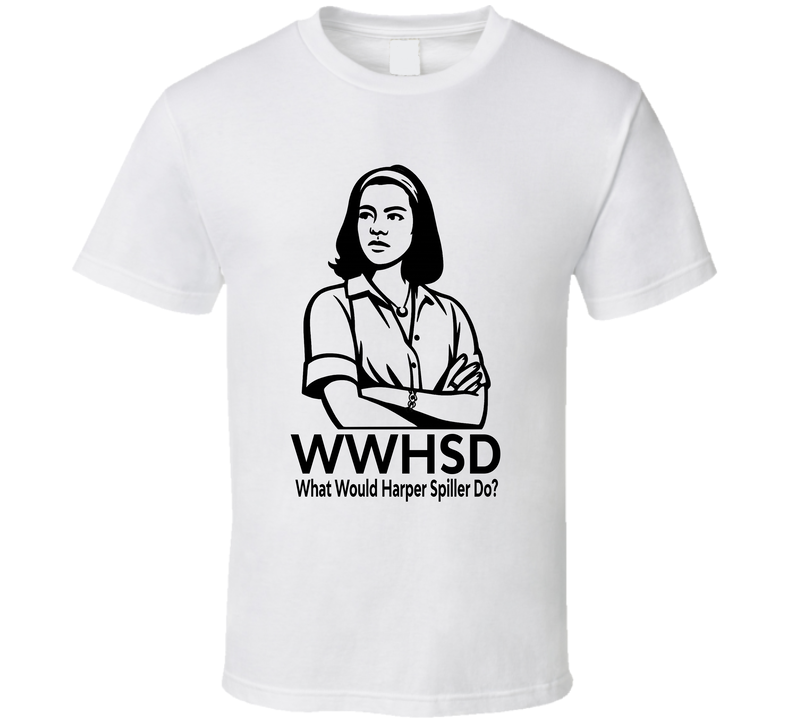 What Would Harper Spiller Do Wwhsd Fan T Shirt