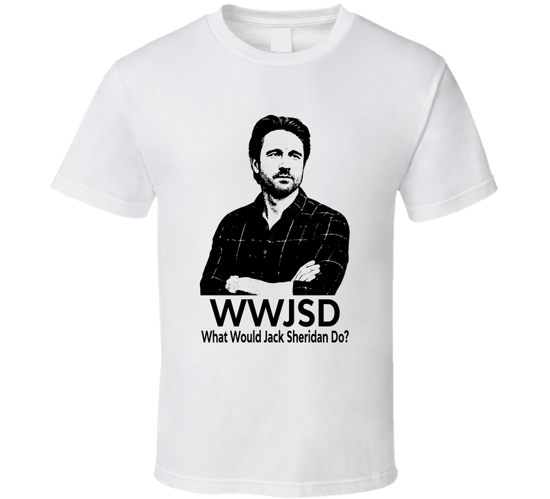 What Would Jack Sheridan Do Wwjsd Fan T Shirt