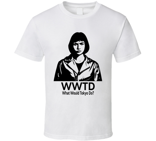 What Would Tokyo Do Wwtd Fan T Shirt
