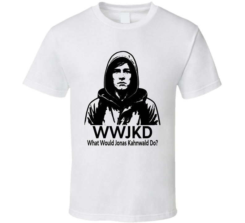 What Would Jonas Kahnwald Do Wwjkd Fan T Shirt