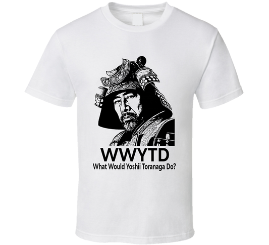 What Would Yoshii Toranaga Do Wwytd Fan T Shirt