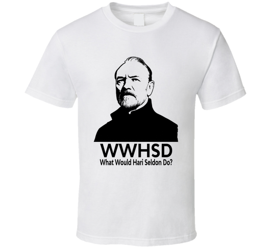 What Would Hari Seldon Do Wwhsd Fan T Shirt