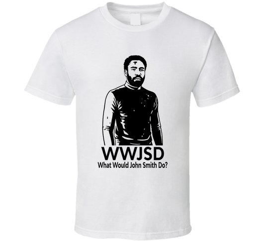 What Would John Smith Do Wwjsd Fan T Shirt