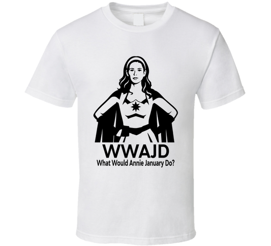 What Would Annie January Do Wwajd Fan T Shirt