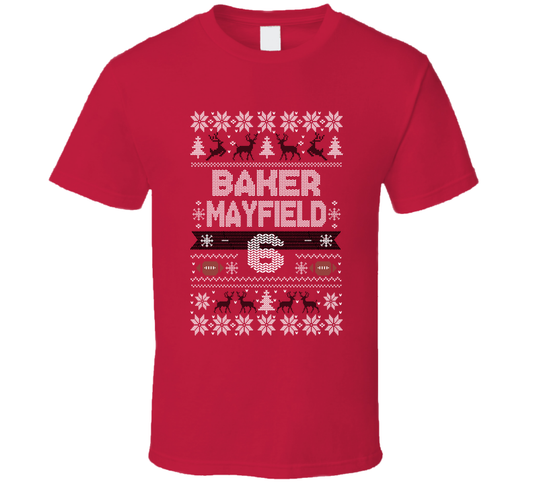 Baker Mayfield 6 Ugly Christmas T Shirt