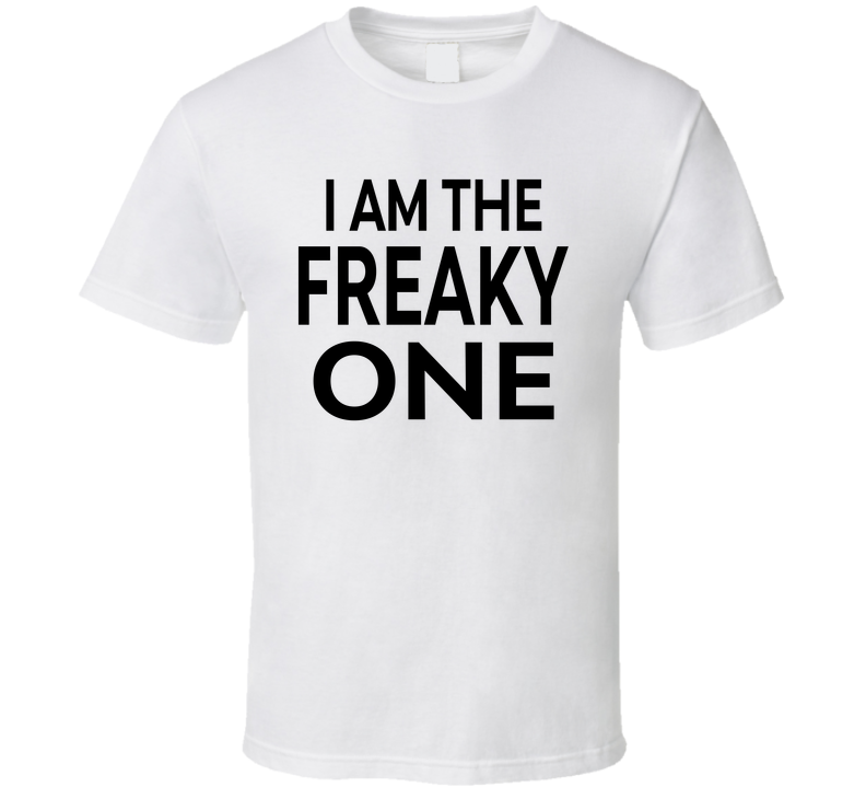I Am The Freaky One Funny Spring Break T Shirt