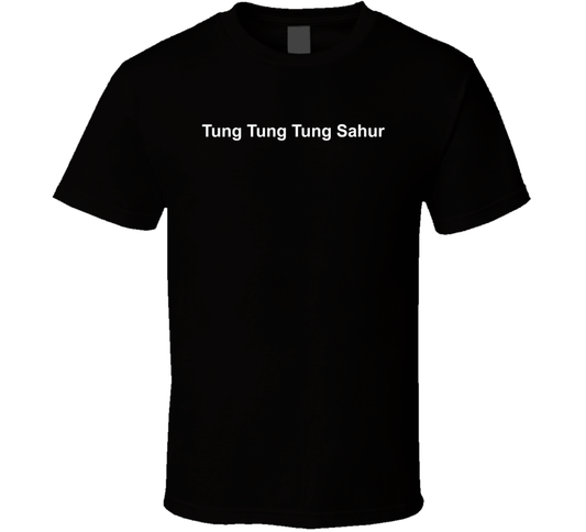 Tung Tung Tung Sahur Funny T Shirt