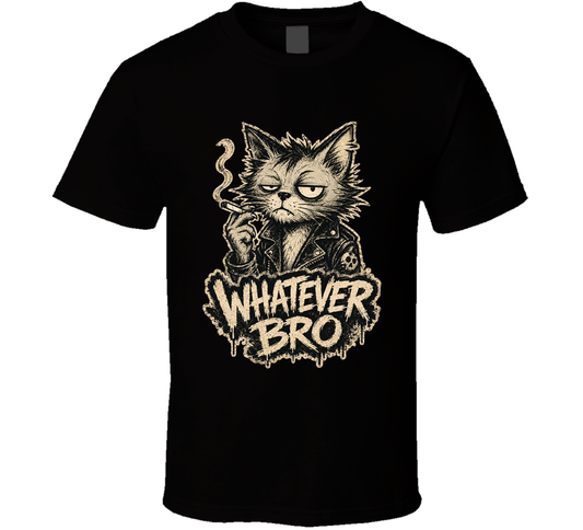 Cigarette Cat Whatever Bro Funny T Shirt