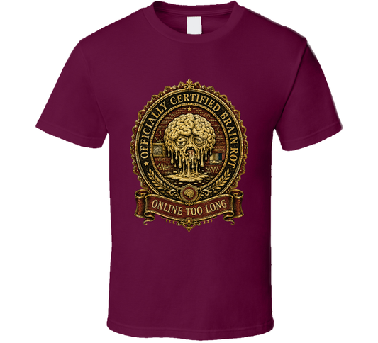 Officially Certified Brain Rot Online Too Long Funny T Shirt