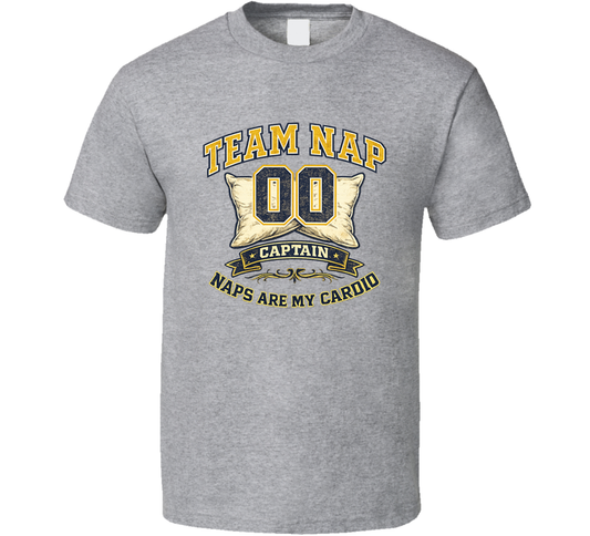 Team Nap Captain Naps Are My Cardio Funny T Shirt