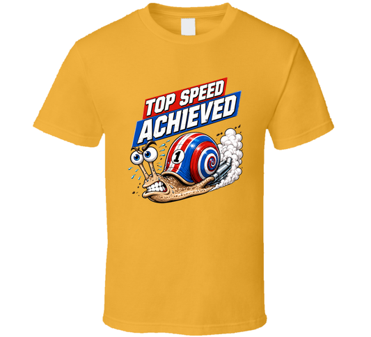 Snail Going Top Speed Funny T Shirt