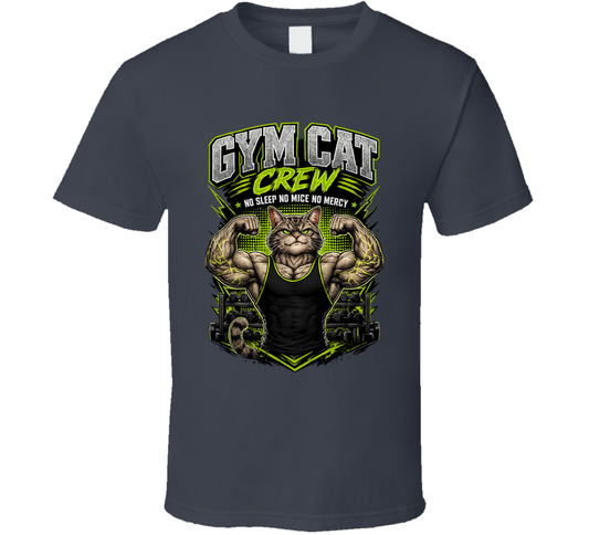 Gym Cat Crew No Sleep No Mice No Mercey Funny T Shirt
