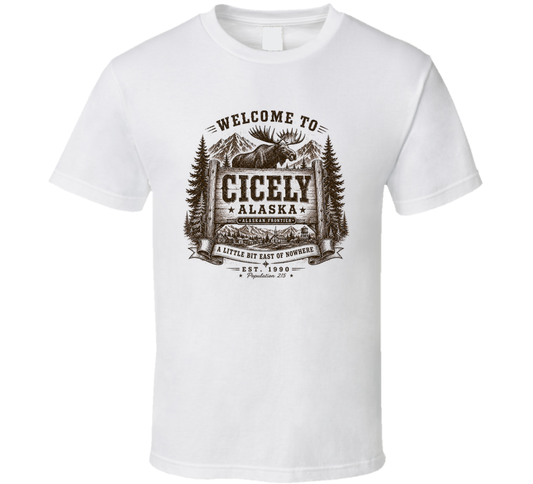 Welcome To Cicely Alaska Nostalgic Tv Vintage Look T Shirt