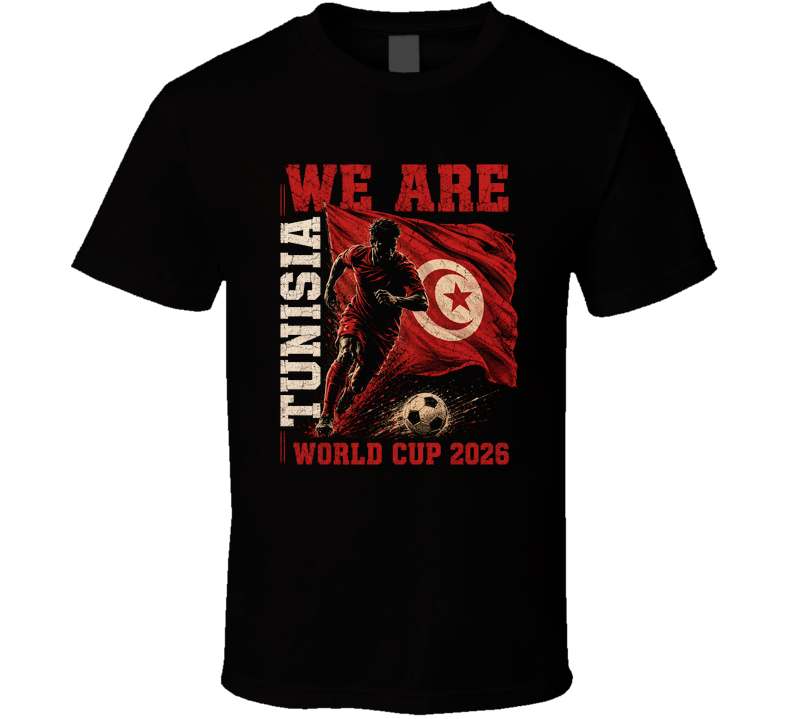 We Are Tunisia World Cup 2026 Soccer T Shirt