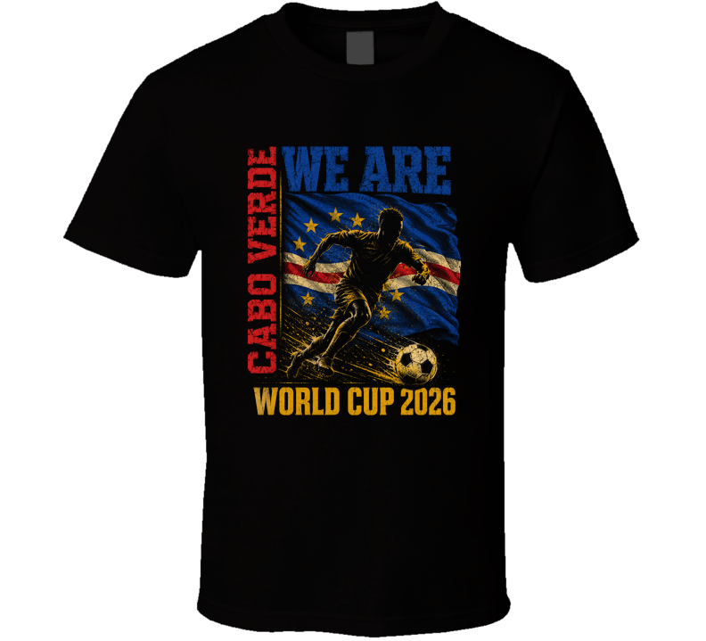 We Are Cabo Verde World Cup 2026 Soccer T Shirt