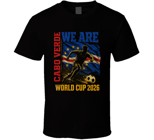 We Are Cabo Verde World Cup 2026 Soccer T Shirt
