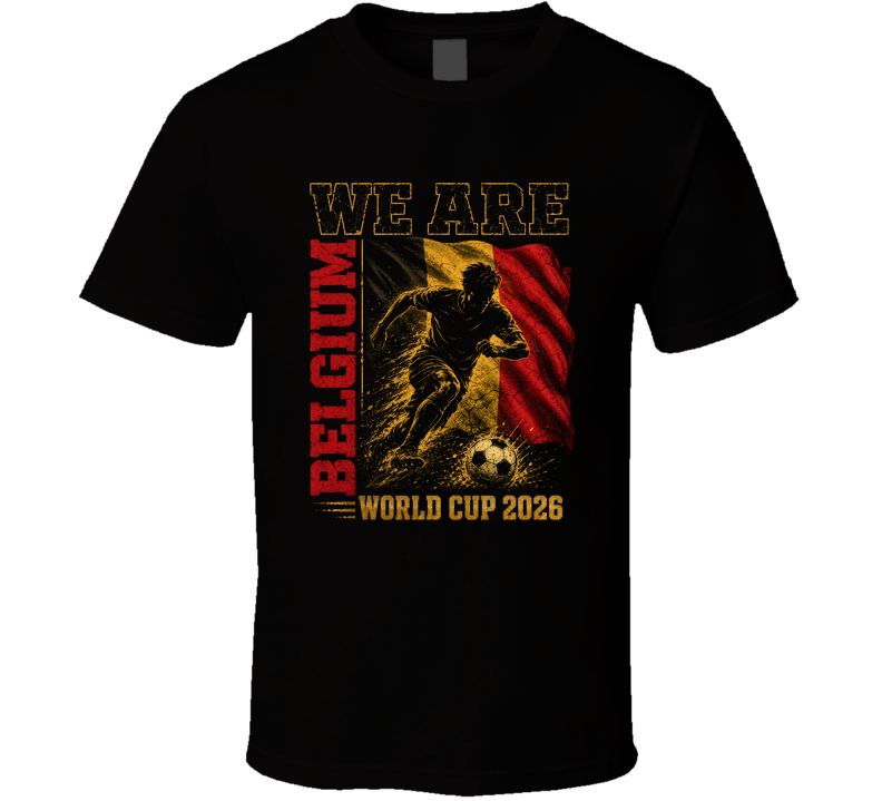 We Are Belgium World Cup 2026 Soccer T Shirt