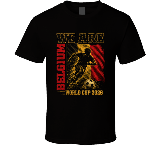We Are Belgium World Cup 2026 Soccer T Shirt