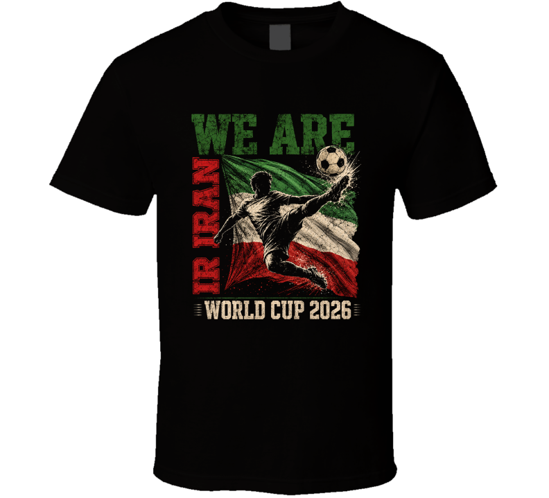 We Are Ir Iran World Cup 2026 Soccer T Shirt