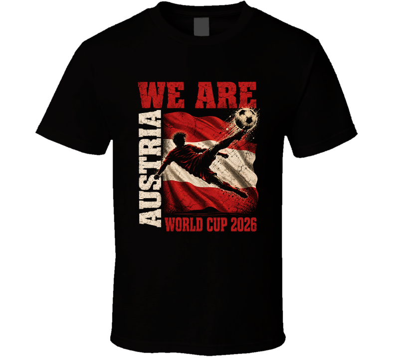 We Are Austria World Cup 2026 Soccer T Shirt