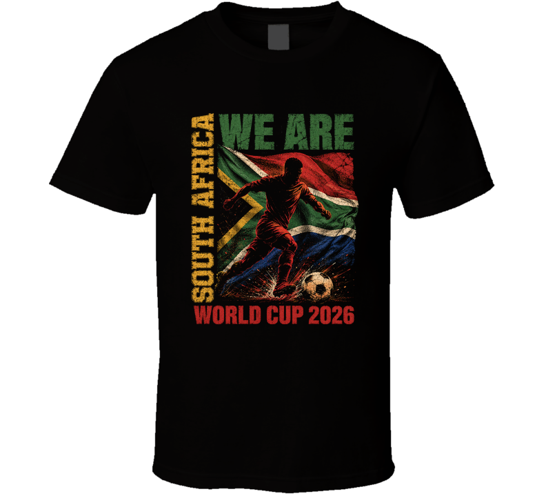 We Are South Africa World Cup 2026 Soccer T Shirt