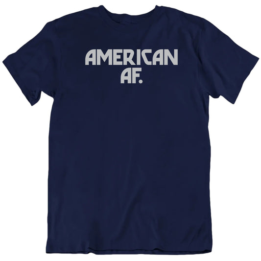 Customizable American AF Custom Nationality Personalized Premium Quality Unisex Gift T Shirt