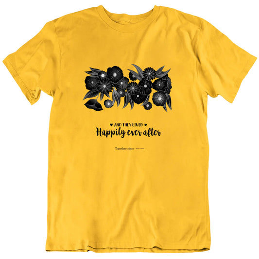 Happily Ever After Together Since Custom Date T shirt