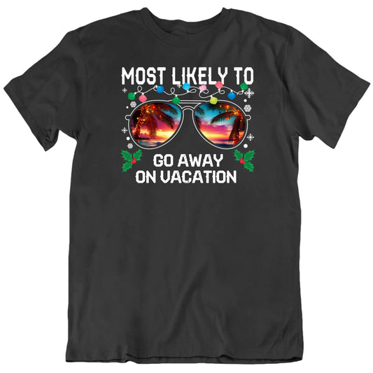 Customizable Most Likely To Custom Christmas Vacation Activity Sunglasses Palm Trees Personalized Premium Quality Unisex Gift T Shirt