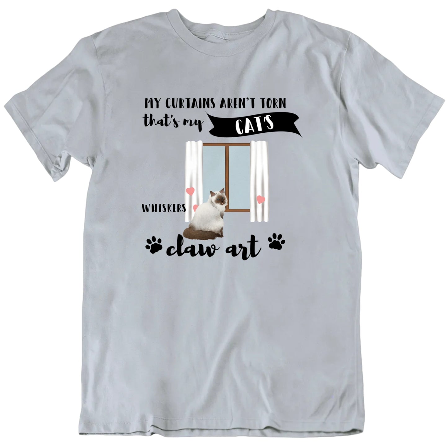 My Curtains Aren't Torn That's My Cat's Claw Art Custom Cat T shirt